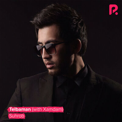 Песня Сухроб & Хамдам Собиров – Telbaman