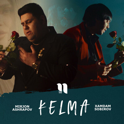 Песня Хамдам Собиров & Миржон Ашрапов – Kelma