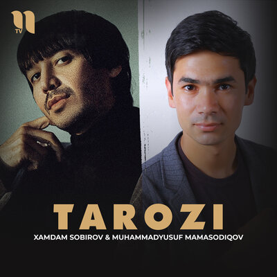 Песня Muhammadyusuf Mamasodiqov & Хамдам Собиров – Tarozi