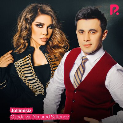 Песня Озода Нурсаидова & Дилмурод Султонов – Jollimisiz