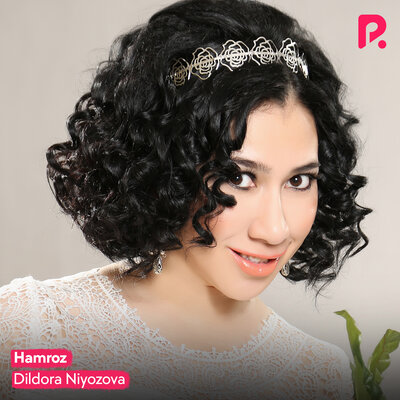 Песня Дилдора Ниёзова – Hamroz