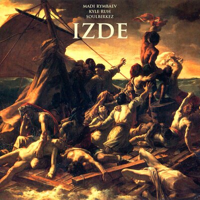 Песня Soulbirkez & Kyle Ruh & Madi Rymbaev – IZDE