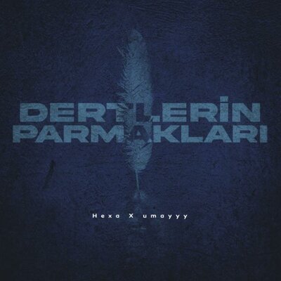 Песня Hexa & UMAY – DERTLERİN PARMAKLARI