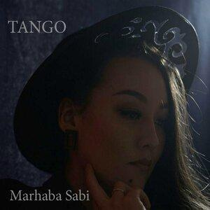 Песня Мархаба Сәби – Tango