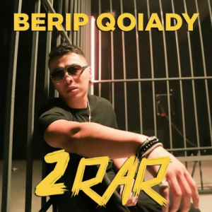 Песня 2Rar – Berip qoiady