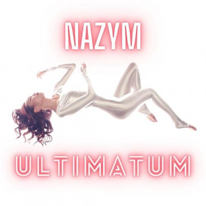 Песня NAZYM – Ultimatum