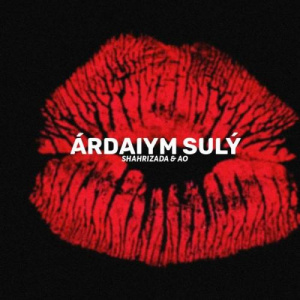 Песня Shahrizada & AO – Árdaıym sulý