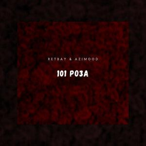 Песня Bauyrzhan Retbayev, Azimood – 101 Роза