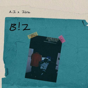 Песня A.Z., Ziru – B!Z