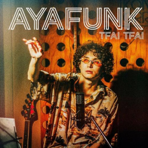 Песня AyaFunk – Tfai Tfai