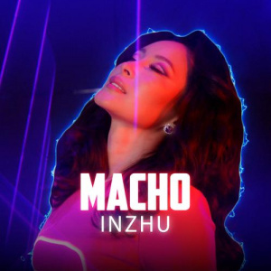 Песня INZHU – Macho