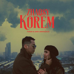 Песня Turar, Sara Amangeldi – Zhaqsy korem