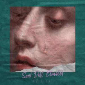 Песня Madrigal – Seni Dert Etmeler