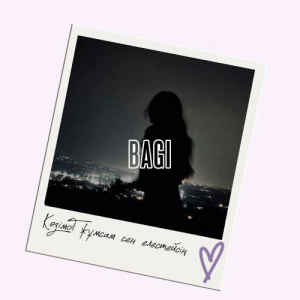 Песня BaGi – Көзімді жұмсам сен елестейсің