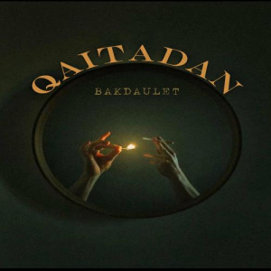 Песня BAKDAULET – Qaitadan