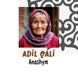 Песня AdilQali – Anashym