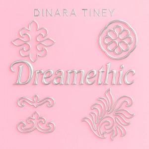 Песня Dinara Tiney – Dreamethic
