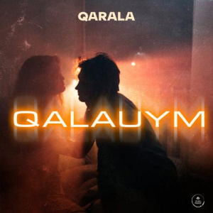 Песня Qarala – Qalauym