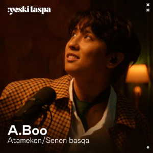 Песня A.BOO – Senen basqa (Yeski Taspa)