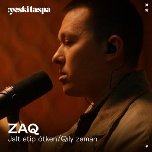 Песня ZAQ – Jalt etіp ótken (Yeski Taspa)