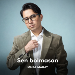 Песня Musa Marat – Sen bolmasan